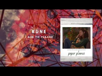 Rüne - I Aim To Please (from the film Paper Planes)