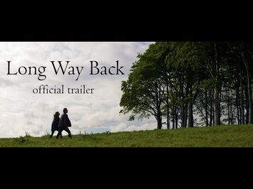 Long Way Back Official Trailer