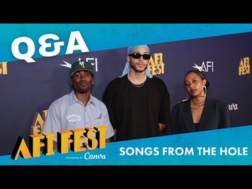 AFI Fest conversation: SONGS FROM THE HOLE