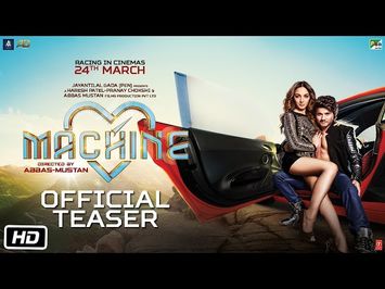 Machine | Official Teaser | Mustafa | Kiara Advani | Abbas-Mustan