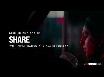 Pippa Bianco and Ava Berkofsky on Making SHARE