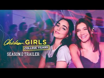 CHICKEN GIRLS: COLLEGE YEARS | Season 2 | Official Trailer