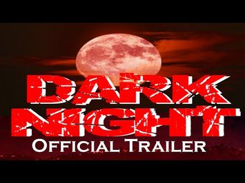 Dark Night Trailer
