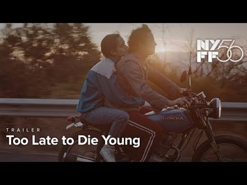 Too Late to Die Young | Trailer | NYFF56