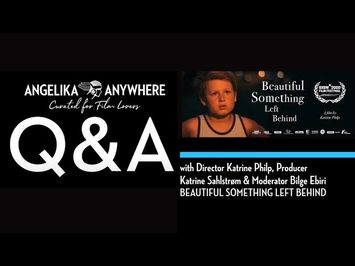 Q&A with Director Katrine Philp & Producer Katrine Sahlstrøm – BEAUTIFUL SOMETHING LEFT BEHIND