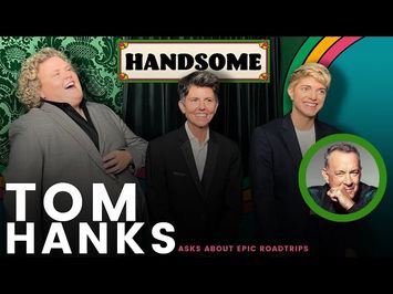 Tom Hanks asks about road trips | Handsome