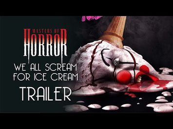 Masters Of Horror: We All Scream for Ice Cream Trailer Remastered HD