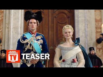 The Great Season 1 Teaser | Rotten Tomatoes TV