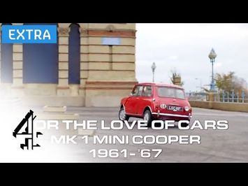 Discovering the MK 1 Mini Cooper | For the Love of Cars | Channel 4