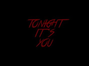 Tonight It's You - Teaser