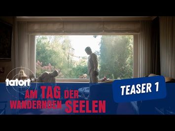 Teaser 1 / Tatort - Am Tag der wandernden Seelen
