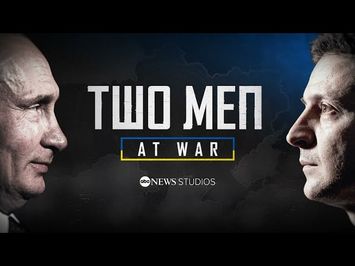 Volodymyr Zelenskyy and Vladimir Putin: Two Men At War | ABC News