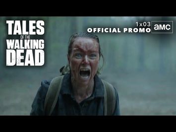 Tales Of The Walking Dead: 'Alpha' 1x03 Official Promo