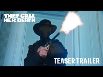 THEY CALL HER DEATH - Teaser Trailer