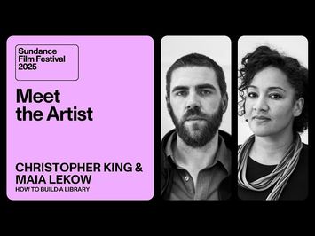 Meet the Artist 2025: Maia Lekow and Christopher King on “How to Build a Library”