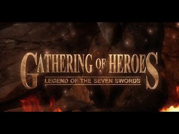 Gathering of Heroes: Legend of the Seven Swords Trailer