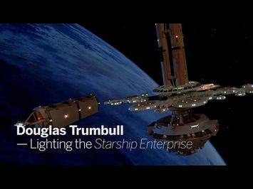 DOUGLAS TRUMBULL - Lighting the Enterprise