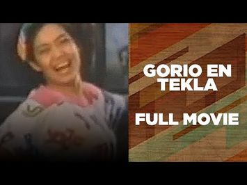 GORIO EN TEKLA: Maricel Soriano, Roderick Paulate & Gabby Concepcion | Full Movie