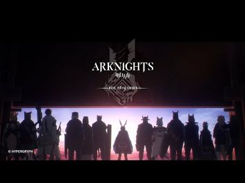 Arknights TV Animation [RISE FROM EMBER] Opening Theme