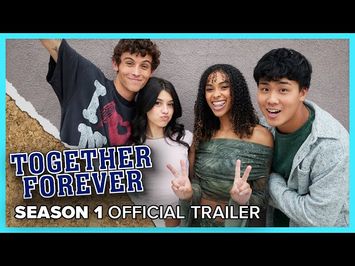 TOGETHER FOREVER | Season 1 | Official Trailer