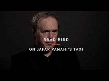 BRAD BIRD On Jafar Panahi's Taxi