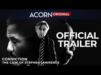 Acorn TV Original | Conviction: The Case of Stephen Lawrence | Official Trailer