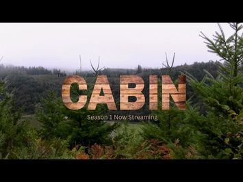 The Cabin Season 1 Now Streaming