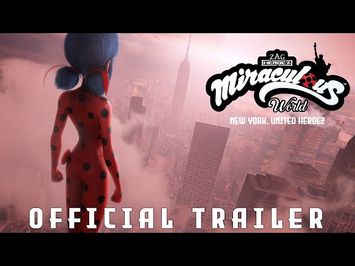 MIRACULOUS WORLD | ⭐ New-York, United Heroez Official Trailer ?