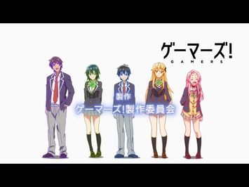 Opening | GAMERS! - Hisako Kanemoto, Manaka Iwami, Rumi Ōkubo