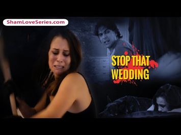 Sham Love - Stop That Wedding - 65 second trailer