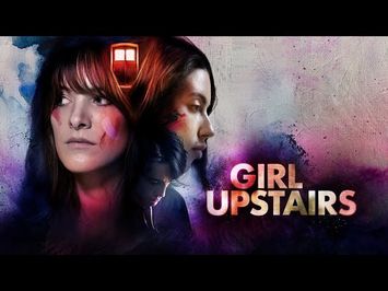 Girl Upstairs Trailer