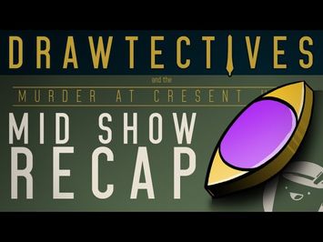 Drawtectives Recap (Episodes 1-5)