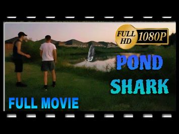 Pond Shark (full movie) limited time only