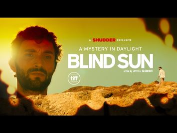 Blind Sun - A Shudder Exclusive (Official Trailer 2017)