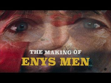 The Making of ENYS MEN