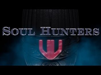 Soul Hunters - Official 4k Teaser