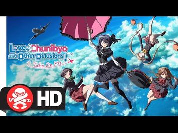 Love, Chunibyo and Other Delusions -Take on Me! | Available Now!