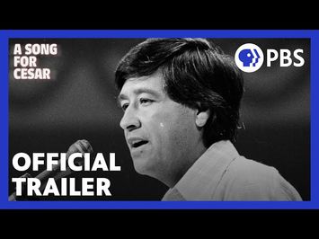 A Song for Cesar | Official Trailer | Cesar Chavez | American Masters | PBS