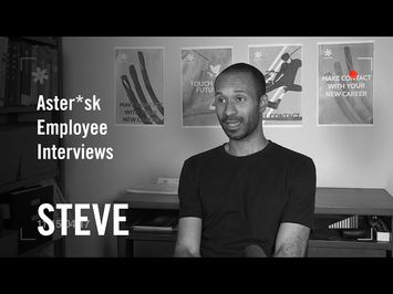 Aster*sk Employee Interviews - Steve