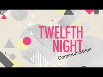 Twelfth Night: Communication