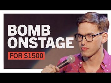 Bombing on Stage for $1500