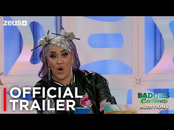 Baddies Caribbean Auditions | Official Trailer | Zeus