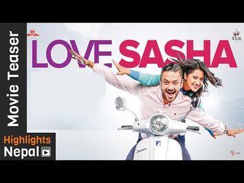 LOVE SASHA - New Nepali Movie Official Teaser 2016/2073 Ft. Karma , Keki Adhikari