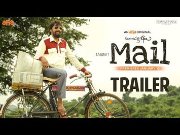 Mail Trailer | An aha Original | Priyadarshi | Uday Gurrala|Swapna Cinema| Premieres January 12 @6PM
