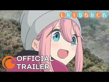Laid-Back Camp Season 2 | OFFICIAL TRAILER
