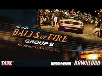 Group B - Riding Balls of Fire - Coming soon to DVD and Blu Ray!
