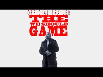 The We Should Game (Official Trailer)