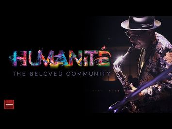 Humanité, the Beloved Community (Official Trailer)