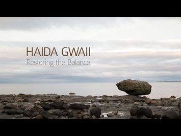 Haida Gwaii: Restoring the Balance