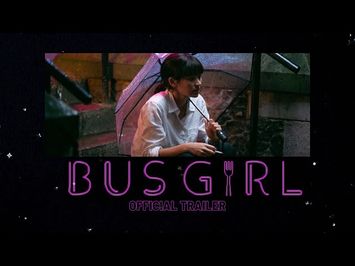 BUS GIRL - OFFICIAL TRAILER